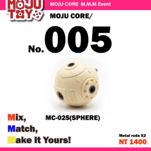 【MOJU Toys】MOJU CORE No.005 MC-02S (SPHERE) 圓球核心(基本色可選）
